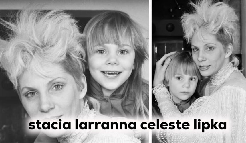 stacia larranna celeste lipka